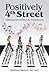 Positively 4th Street: A Ba...