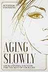 Aging Slowly: Loo...