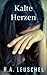 Kalte Herzen by H.A. Leuschel