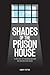 Shades of the Prison House by Harry Potter