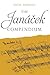 The Janácek Compendium