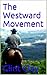 Heading West: The Westward-Movement-Classic-Western-Adventure