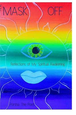 Mask Off: Reflections of my Spiritual Awakening