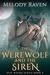 The Werewolf and the Siren (Evil Rising #4) The Werewolf and the Siren (Evil Rising #4)