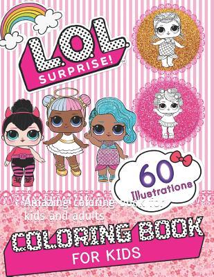 L.O.L Surprise Coloring Book: Amazing Coloring Book for Kids and Adults