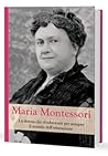 Maria Montessori....