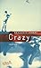 Crazy. by Benjamin Lebert