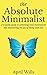 The Absolute Minimalist: A ...
