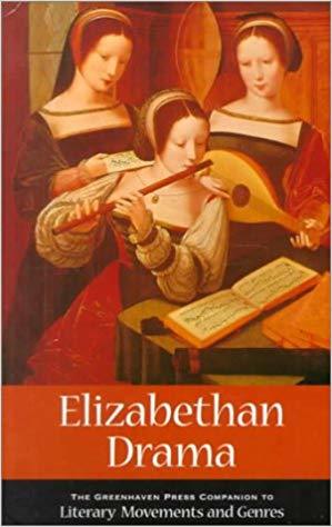 Literary Movements and Genres - Elizabethan Drama (paperback edition)