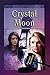 Crystal Moon (The Horton Au...