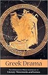 Greek Drama (Greenhaven Press Companion to Literary Movements and Genres) Greek Drama (Greenhaven Press Companion to Literary Movements and Genres)