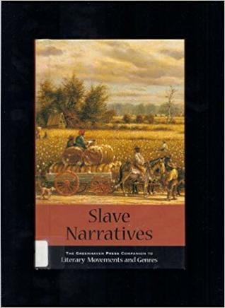 Literary Movements and Genres - Slave Narratives (hardcover edition)