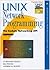 Unix Network Programming, Volume 1: The Sockets Networking API