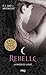 Rebelle - La Maison de la Nuit - tome 4 by P.C. Cast Rebelle - La Maison de la Nuit - tome 4 by P.C. Cast