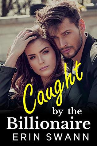 Caught by the Billionaire (Covington Billionaires #7)