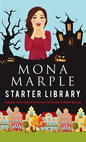 Mona Marple Starter Library: Includes Once Upon a Crime and The Ghosts of Mystic Springs (Kindle Edition)