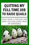 Quitting My Full Time Job To Raise Quails by Francis Otieno