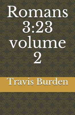 Romans 3:23 volume 2