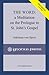 The Word: A Meditation on the Prologue to Saint John's Gospel