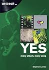 Yes: Every album,...