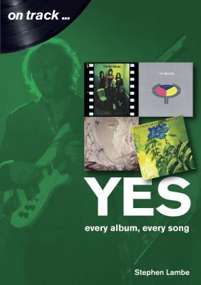 Yes: Every album, every song (On Track)