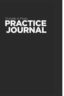 Outside in Music Practice Journal