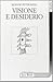 Visione e desiderio. Il tempo dell'assenso