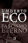 O Fascismo Eterno by Umberto Eco