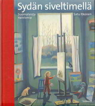 Sydän siveltimellä : suomalaista naivismia