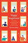 Happy Singlehood:...