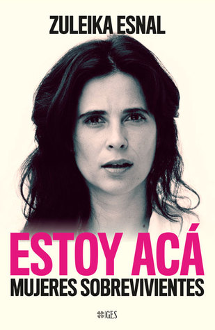 Estoy acá  Mujeres sobrevivientes