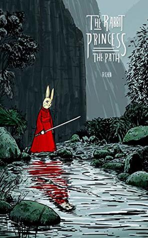 The Rabbit Princess: The Path (The Rabbit Princess, #1)