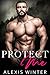 Protect Me (Mountain Ridge #2) by Alexis Winter