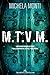 M.T.V.M.