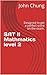 SAT II Mathmatics level 2: ...