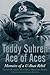 Teddy Suhren Ace of Aces: Memoirs of a U-Boat Rebel