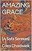 AMAZING GRACE by Cora Chadwick