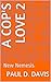 A Cop's Love 2 by Paul D. Davis