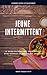 Jeûne Intermittent: Le guid...
