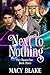 Next to Nothing