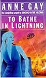 To Bathe in Lightning To Bathe in Lightning