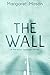 The Wall: A Dystopian Fanta...