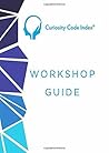 Curiosity Code Index Workshop: Participant Guide