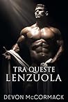 Tra queste lenzuola by Devon McCormack