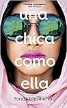 Una Chica Como Ella by Tanaz Bhathena