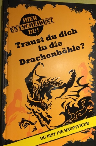 Traust du dich in die Drachenhöhle? (Hier entscheidest du!)