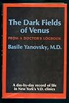 The dark fields of Venus; from a doctor's logbook by Vasily Yanovsky