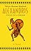 Alexander, Vol 1 by Valerio Massimo; Halliday M...