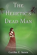The Heretic's Dead Man