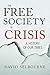 Free Society in Crisis: A H...